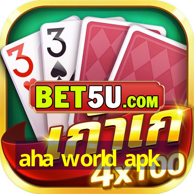 aha world apk